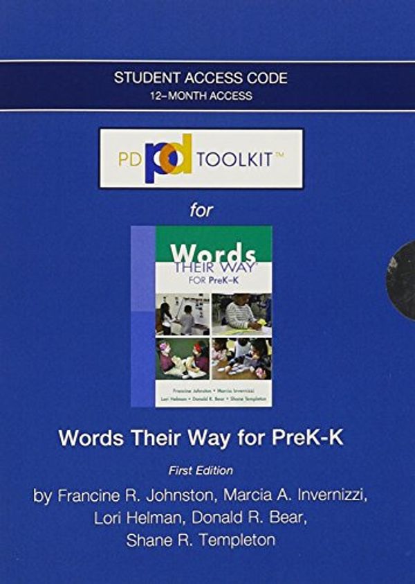 Cover Art for 9780133748321, PDToolKit -- Access Card -- for Words Their Way for PreK-K by Francine Johnston, Marcia Invernizzi, Lori Helman, Donald R. Bear, Shane Templeton