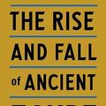 Cover Art for 9780553805536, The Rise and Fall of Ancient Egypt by Toby Wilkinson