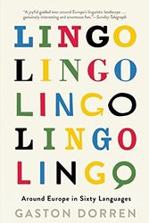 Cover Art for 9780802124074, Lingo: Around Europe in Sixty Languages by Gaston Dorren