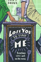 Cover Art for 9781444970029, Lose You to Find Me by Erik J. Brown