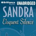 Cover Art for 9781423333524, Eloquent Silence by Sandra Brown