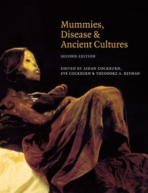 Cover Art for 9781316341803, Mummies, Disease and Ancient Cultures by Thomas Aidan Cockburn