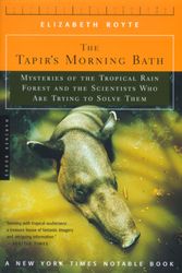 Cover Art for 9780618257584, The Tapir's Morning Bath by Elizabeth Royte