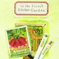 Cover Art for 9780811820349, The In the French Kitchen Garden by Georgeanne Brennan
