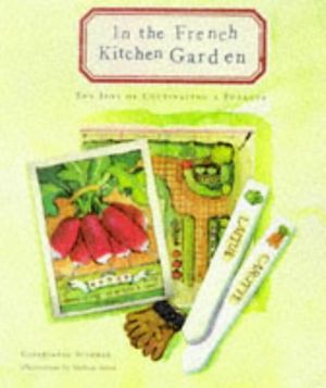 Cover Art for 9780811820349, The In the French Kitchen Garden by Georgeanne Brennan