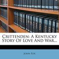 Cover Art for 9781247457086, Crittenden by John Fox