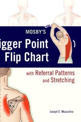 Cover Art for 9780323051705, Mosby’s Trigger Point Flip Chart with Referral Patterns and Stretching by Joseph E. Muscolino
