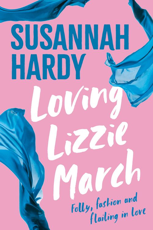 Cover Art for 9781760983475, Loving Lizzie March by Susannah Hardy