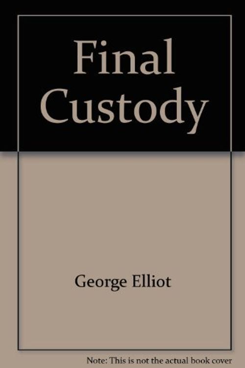 Cover Art for 9780733601194, Final Custody by Elliott George