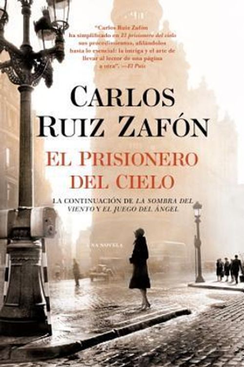 Cover Art for 9780345803306, El Prisionero del Cielo by Carlos Ruiz Zafon