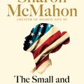 Cover Art for 9780593541678, The Small and the Mighty by Sharon McMahon