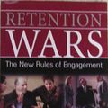 Cover Art for 9780966008029, Retention Wars: The New Rules of Engagement by CAE, CSP Mark Levin