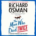 Cover Art for 9780593451489, The Man Who Died Twice by Richard Osman