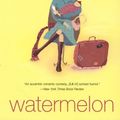 Cover Art for 9780061833045, Watermelon by Marian Keyes