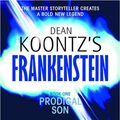 Cover Art for 9780739317112, Prodigal Son (Dean Koontz's Frankenstein, Book 1) by Dean R. Koontz, Kevin J. Anderson