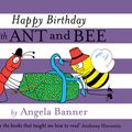 Cover Art for 9781780316413, Happy Birthday with Ant and Bee by Angela Banner