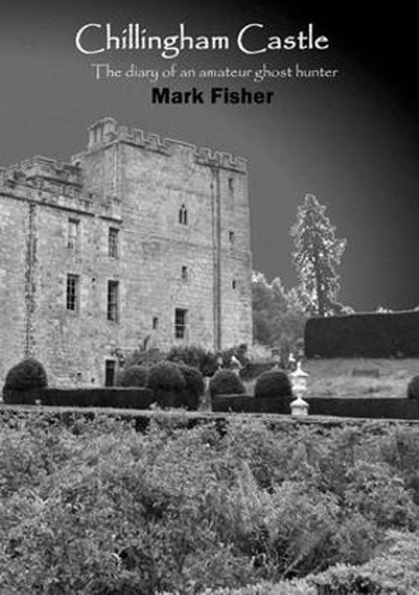 Cover Art for 9781291075410, Chillingham Castle by Mark Fisher