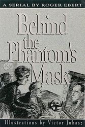 Cover Art for 9780836280210, Behind the Phantom's Mask by Roger Ebert