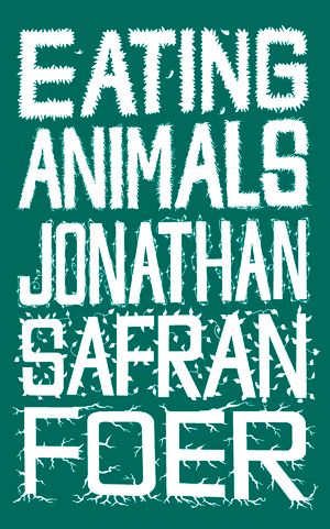 Cover Art for 9780141932651, Eating Animals by Jonathan Safran Foer
