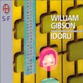 Cover Art for 9782290053461, IDORU by Gibson William