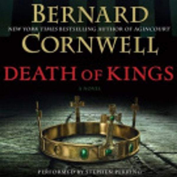Cover Art for 9780062212719, Death of Kings by Bernard Cornwell, Stephen Perring, Bernard Cornwell