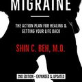 Cover Art for B08C2Q8ZNV, Victory Over Vestibular Migraine: The ACTION Plan for Healing & Getting Your Life Back by Shin C. Beh