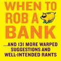 Cover Art for 9780062218322, When to Rob a Bank by Steven D. Levitt, Stephen J. Dubner