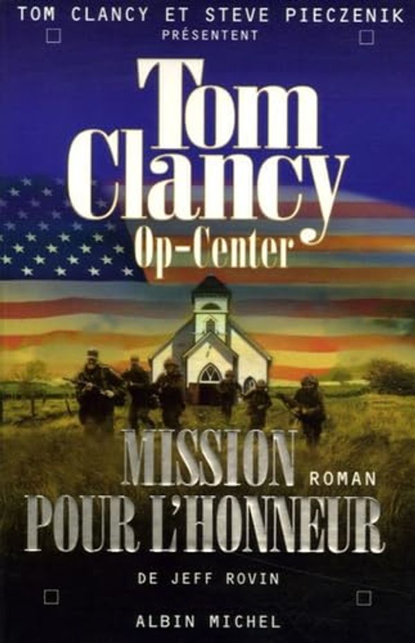 Cover Art for 9782226168153, Op-Center 9. Mission Pour L'Honneur: 6114706 by Tom Clancy