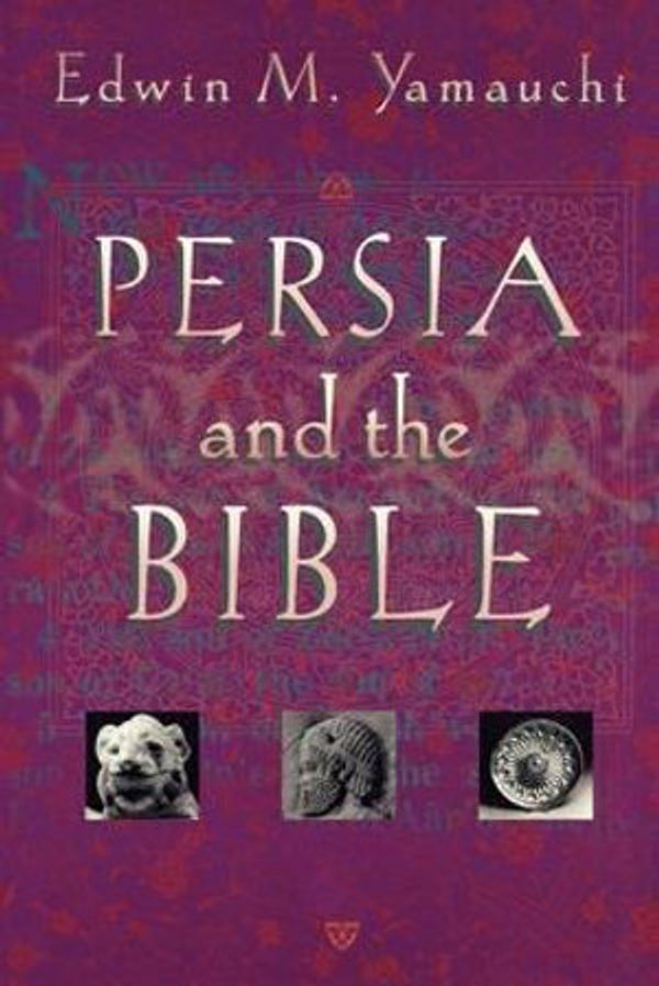 Cover Art for 9780801021084, Persia and the Bible by Edwin M. Yamauchi