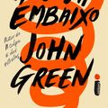 Cover Art for 9788551002032, Tartarugas até lá embaixo by John Green