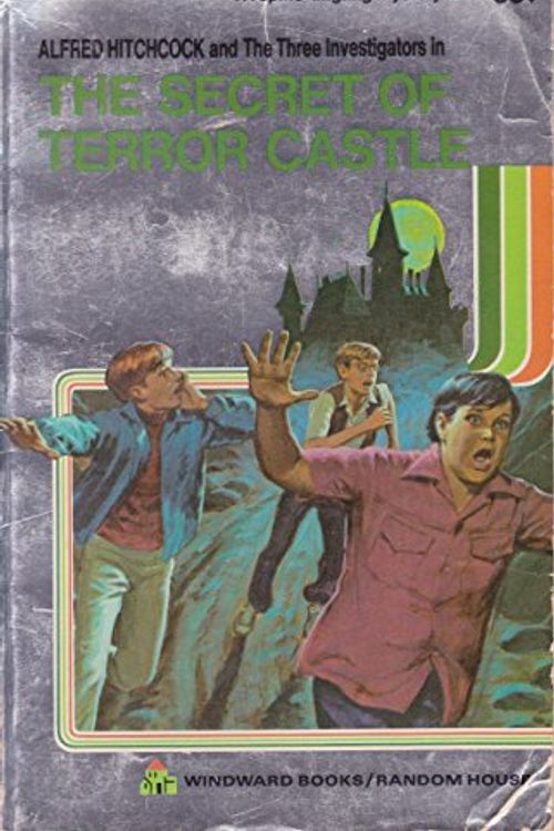 Cover Art for 9780394821894, Alfred Hitchcock and the three investigators in The secret of Terror Castle by Robert Arthur