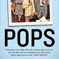Cover Art for B078LWLJ7N, Pops: Fatherhood in Pieces by Michael Chabon