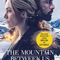 Cover Art for B01MR92RBM, The Mountain Between Us: Now a major motion picture starring Idris Elba and Kate Winslet by Charles Martin