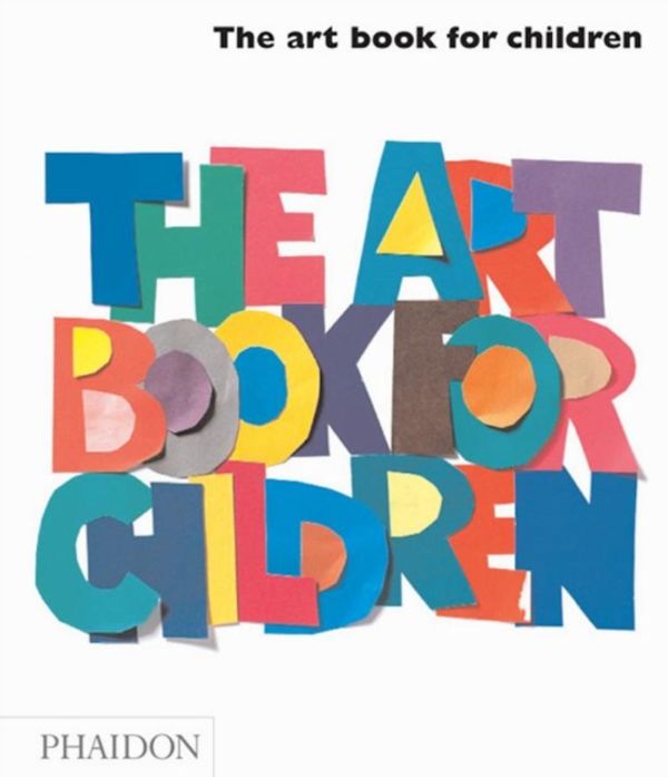 Cover Art for 9780714845111, The Art Book for Children Book One by Phaidon Editors