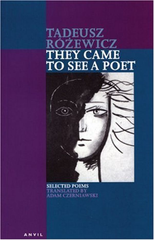 Cover Art for 9780856463617, They Came to See a Poet by Tadeusz Rozewicz