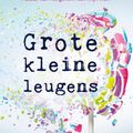 Cover Art for 9789044973754, Grote kleine leugens by Liane Moriarty