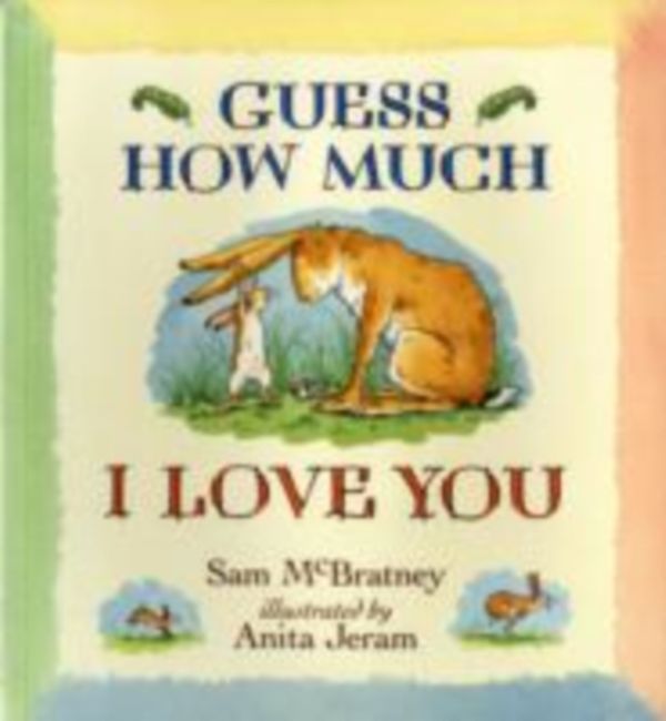 Cover Art for 9781406318111, Guess How Much I Love You by Sam McBratney