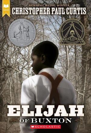 Cover Art for 9780439023450, Elijah of Buxton by Christopher Paul Curtis