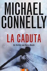 Cover Art for 9788868368074, La caduta by Michael Connelly