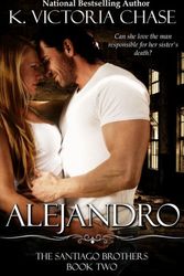 Cover Art for 9780989065115, Alejandro by K Victoria Chase