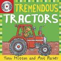 Cover Art for 9780753414910, Tremendous Tractors (Amazing Machines) by Tony Mitton