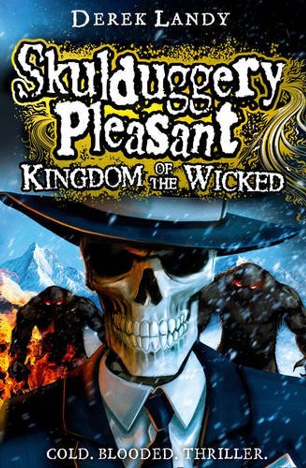 Cover Art for 9780007480258, Skulduggery Pleasant: Kingdom of the Wicked by Derek Landy