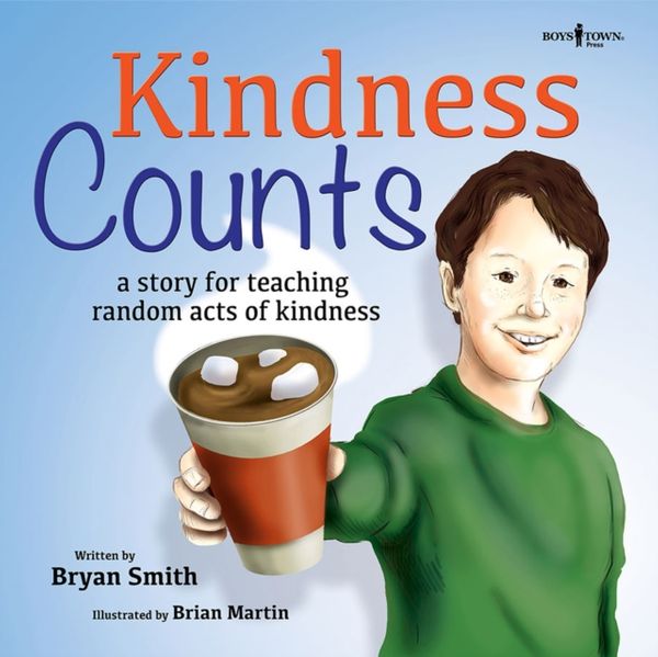 Cover Art for 9781944882013, Kindness CountsA Story Teaching Random Acts of Kindness by Bryan Smith