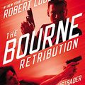 Cover Art for 9781455578597, Robert Ludlum's (TM) The Bourne Retribution by n