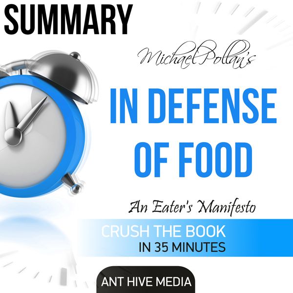 Cover Art for B01FT6MF7U, Summary of Michael Pollan's In Defense of Food: An Eater's Manifesto (Unabridged) by Unknown