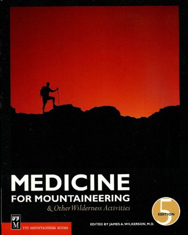 Cover Art for 9780898867992, Medicine for Mountaineering by James A. Wilkerson