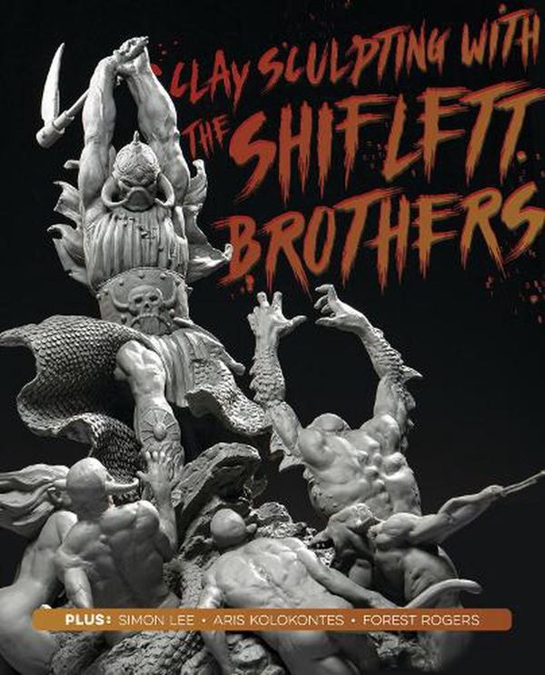 Cover Art for 9781912843473, Clay Sculpting with the Shiflett Brothers by Brandon Shiflett, Jarrod Shiflett