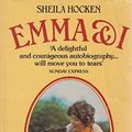 Cover Art for 9780722147641, Emma and I by Sheila Hocken
