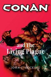 Cover Art for 9781789092851, Conan and the Living Plague by John C. Hocking