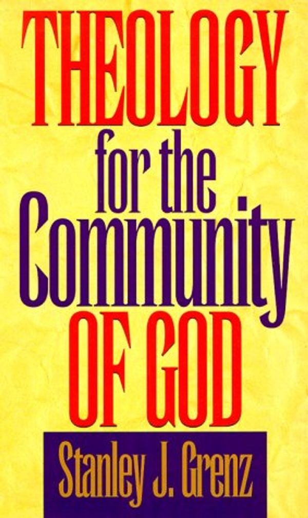 Cover Art for 9780805428018, Theology and the Community of God by Stanley J. Grenz